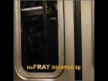 02 The Fray Oceans Away