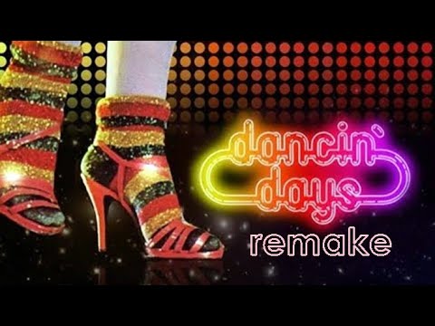 DANCIN' DAYS - Remake