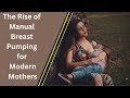 Breastfeeding Vlog Ll Manual Breast Pump For Mothers
