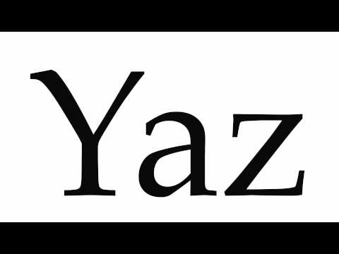 How to Pronounce Yaz