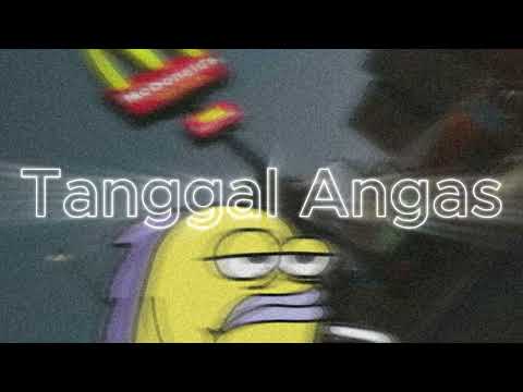 Tanggal Angas (prod.@CHILLNRELAX ) Yaikee
