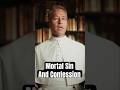 Mortal Sin, Confession, and the Mercy of God | Norbertine Fathers