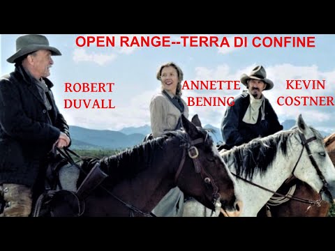 OPEN RANGE--TERRA DI CONFINE-- (Vuoi Sposarmi Sue?) Italiano