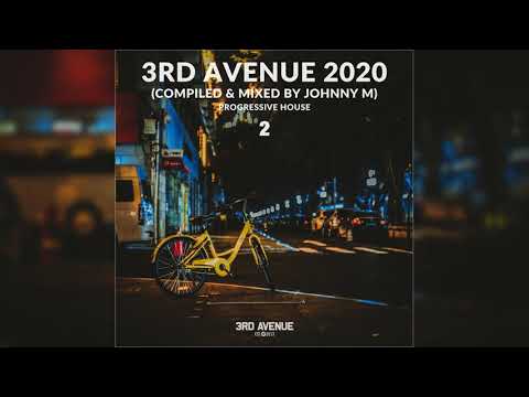 3rd Avenue 2020 | Progressive House | Mixed By Johnny M | Part 2