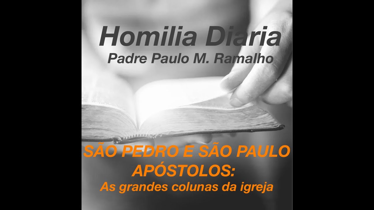 SÃO PEDRO E SÃO PAULO APÓSTOLOS: AS GRANDES COLUNAS DA IGREJA