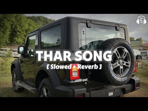 Thar Song - Slowed And Reverb | Love Kataria | Khushi Baliyan | Latest Haryanvi Song Lofi