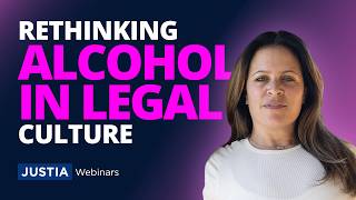 Rethinking Alcohol in Legal Culture: A Leadership Framework | Melissa Silverstein | Justia Webinars