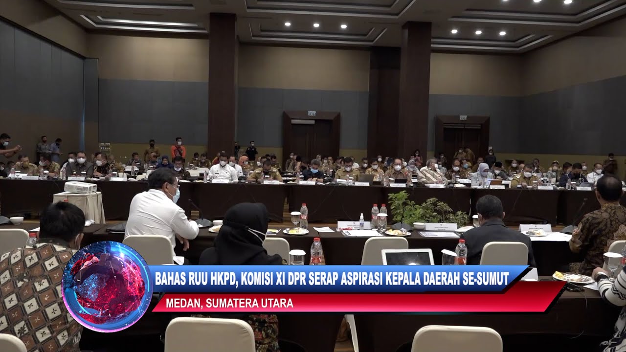 BAHAS RUU HKPD, KOMISI XI DPR SERAP ASPIRASI KEPALA DAERAH SE-SUMUT
