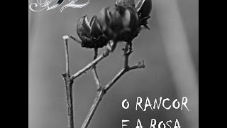 BZ - O Rancor e a Rosa (Single)