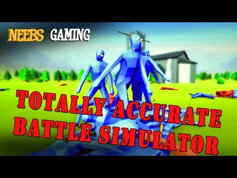 TOTALLY ACCURATE BATTLE SIMULATOR! Epic Realism!