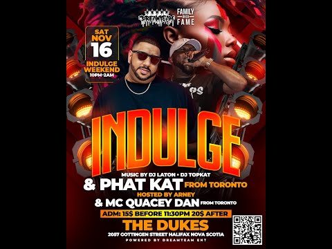 DJ PHAT KAT & MC QUACEY DAN LIVE HALIFAX INDULGE SAT.NOV.16.2024