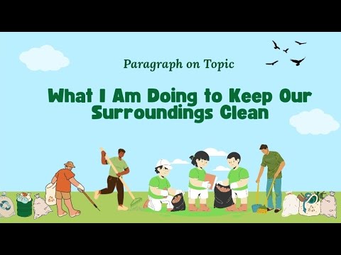 What I Am Doing to Keep Our Surroundings Clean| Paragraph writing #paragraphinenglish #essay #speech