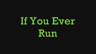 Chronic Future - If You Ever Run (away)