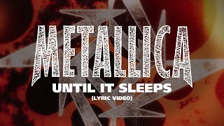Metallica: Until It Sleeps (Lyric Video)