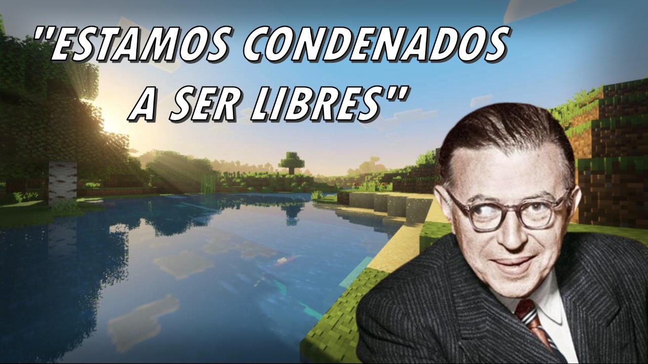 El EXISTENCIALISMO de SARTRE explicado con MINECRAFT