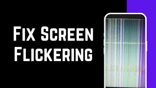 How To Fix Screen Flickering On Android 2023 (FIXED)