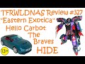 Transforming Eastern Exotica Review 327 Hello Carbot The Braves Hide