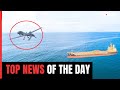 Drone Hits Ship With 20 Indians Crew Safe Top Headlines Of December 24 2023