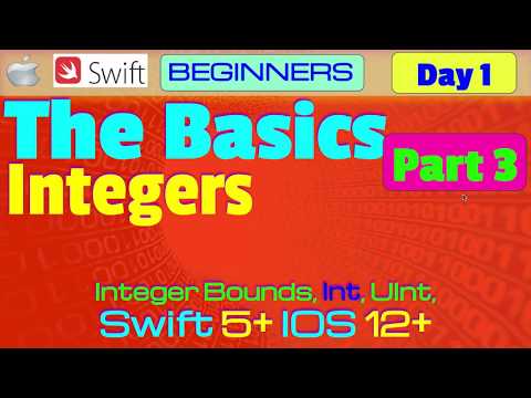 IOS , Swift 5, Interview Theory, Tutorial, #01 P3  The Basics  Integers