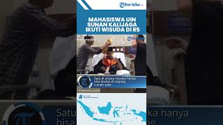 VIRAL Mahasiswa UIN Sunan Kalijaga Ikuti Acara Wisuda di Rumah Sakit, Tak Mau Ketinggalan Momen