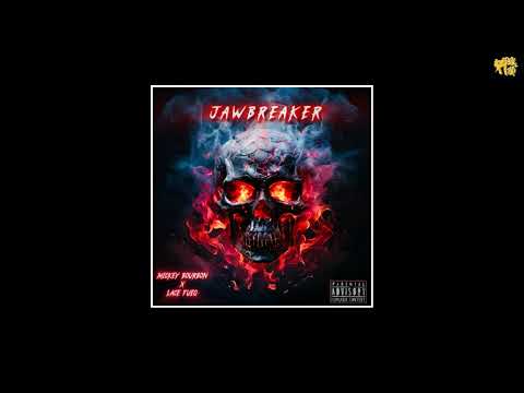 Lace FueG x Mickey Bourbon - Jawbreaker [prod by Hanzo Bladez]