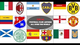 TOP ˇ40ˇ Football Club Anthem . All Over the World (Not Official List)