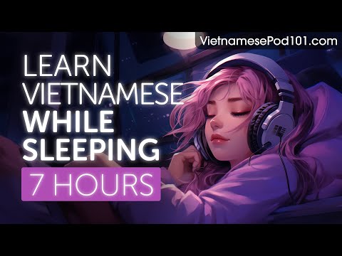 Learn Vietnamese While Sleeping 7 Hours - Learn ALL Basic Phrases
