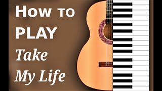 Take My Life | Third Day | Chord Chart &amp; Tutorial