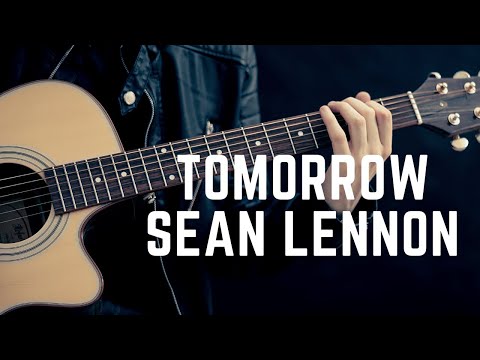 TOMORROW - SEAN LENNON - ACOUSTIC COVER