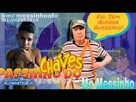 MC MESSINHO - PASSINHO DO CHAVES