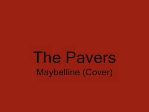 The Pavers- Maybelline ( Cover )