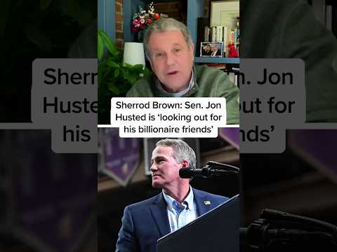Sherrod Brown: Sen. John Husted is ‘looking out for his billionaire friends’