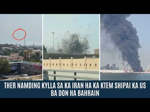 THER NAMDING KYLLA SA KA IRAN HA KA KTEM SHIPAI KA US BA DON HA BAHRAIN