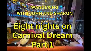 CARNIVAL DREAM EMBARKATION DAY IN GALVESTON, SEA DAY, ARRIVING AT KEY WEST