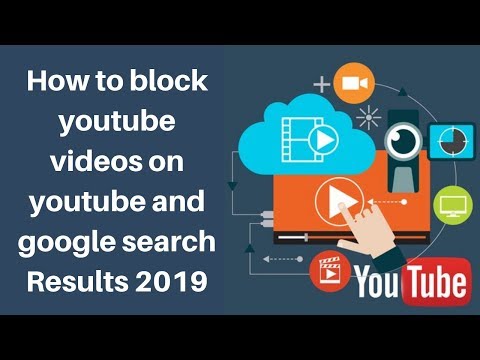 How to block youtube videos on youtube and google search Results 2019 