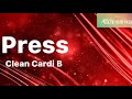 Cardi B - Press (Clean-Lyrics)
