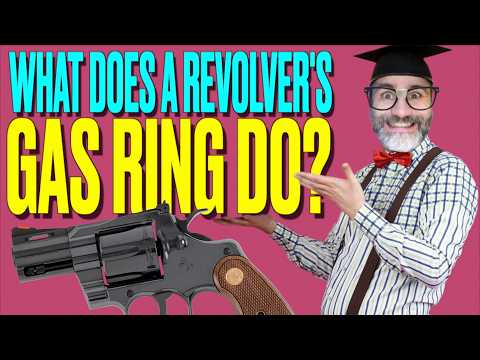 What Does a Revolver's Gas Ring Do?..(Boring Technical Video)