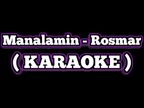 Manalamin - Rosmar (Karaoke Version)