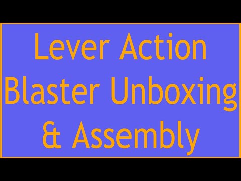 Nick Knows Nerf - Quick Birthday Stream - Lever Action Blaster Unboxing & Assembly