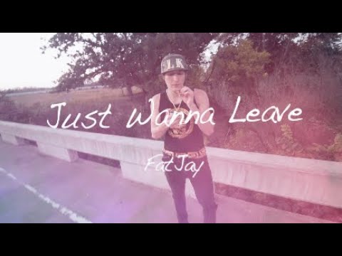 FatJay - Just Wanna Leave (Dir. By @thechamprekts)