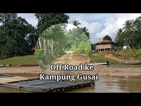 Off road ke Kampung Gusai