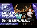 Messi vs. Barcelona: Wat is er allemaal aan de hand?