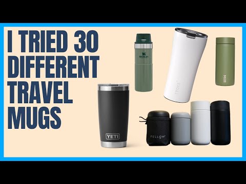I Tested 30 Travel Coffee Mugs – The Ultimate Showdown!
