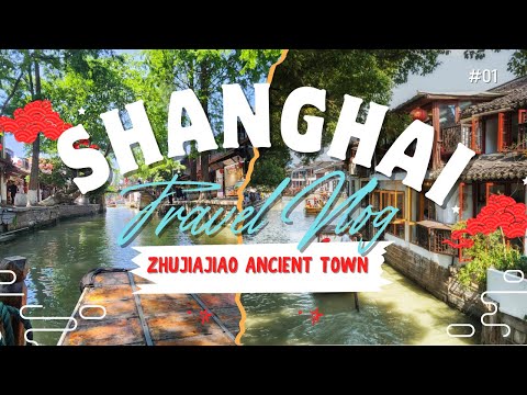 China Travel Trip - Shanghai, Zhujiajiao Ancient Town