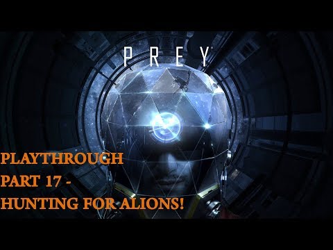 Prey pt 17 - HUNTING FOR ALIONS!