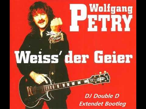 Wolfgang Petry - Weiss´ der Geier (DJ Double D Extendet Bootleg)
