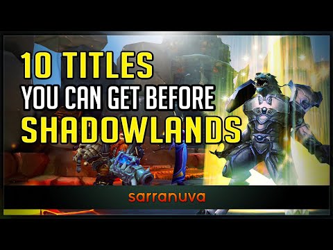 10 Titles To Get Before Shadowlands