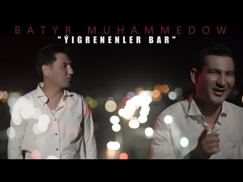 Batyr Muhammedow - Ýigrenenler Bar (Music Video)