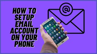 How to Setup Email Account On Your Android Phone