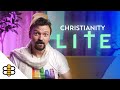 Introducing Christianity Lite!